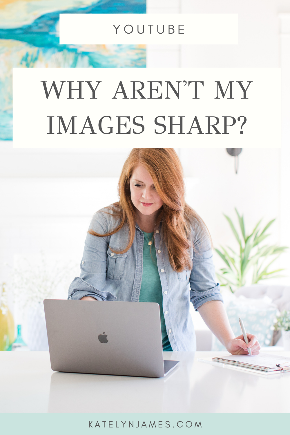 Why Aren't My Images Sharp?
