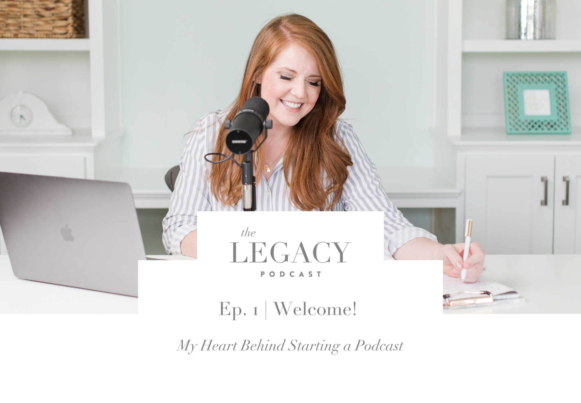 Episode 1 | Welcome! My Heart Behind Starting a Podcast