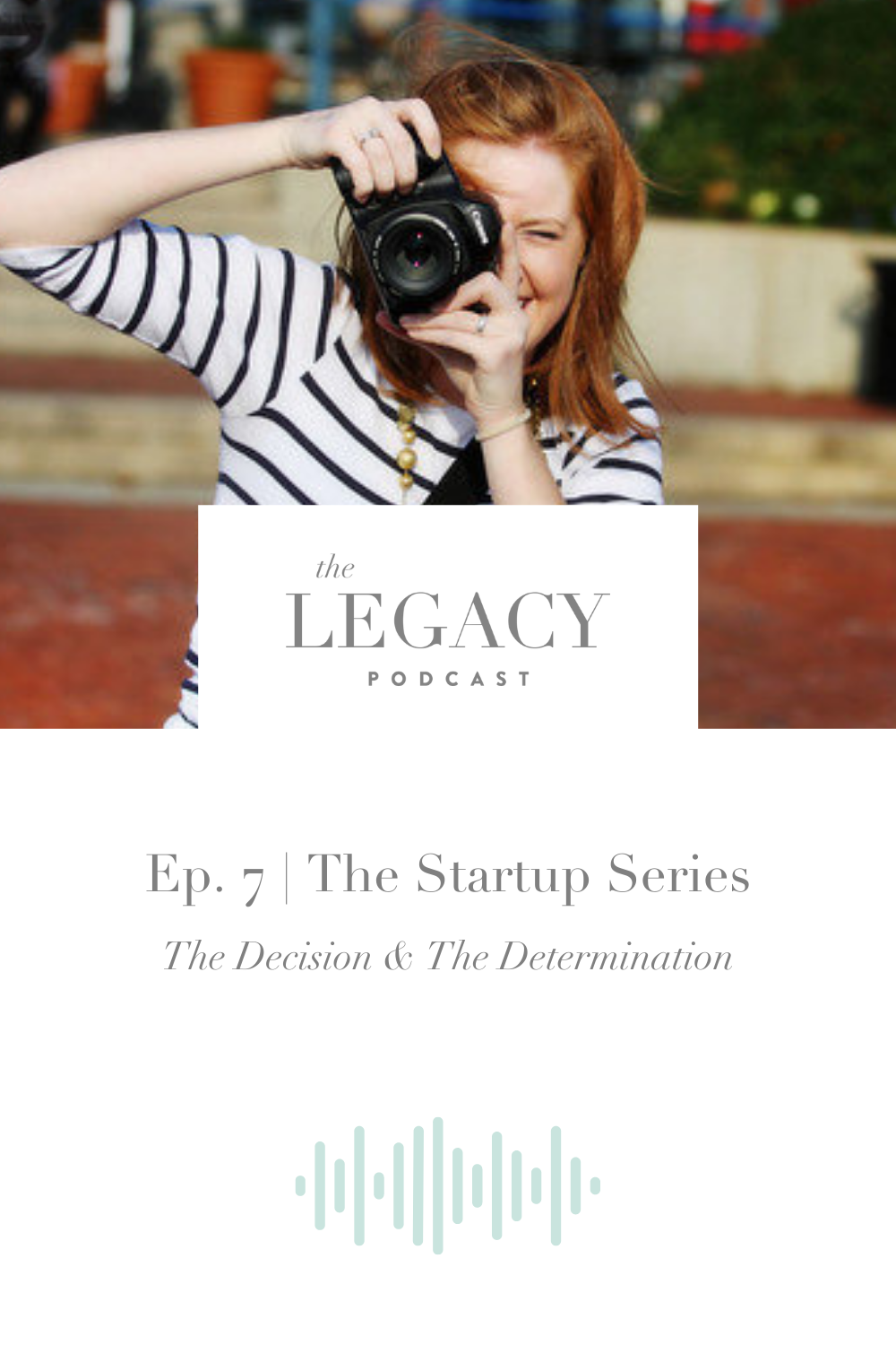 The Legacy Podcast- The Startup Series