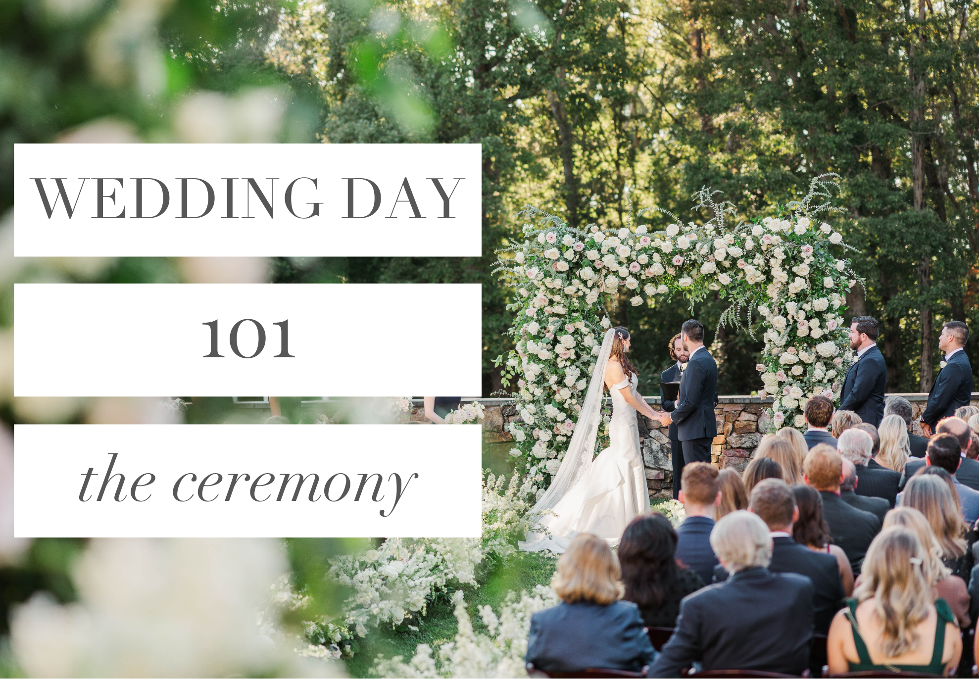 Wedding Day 101- The Ceremony