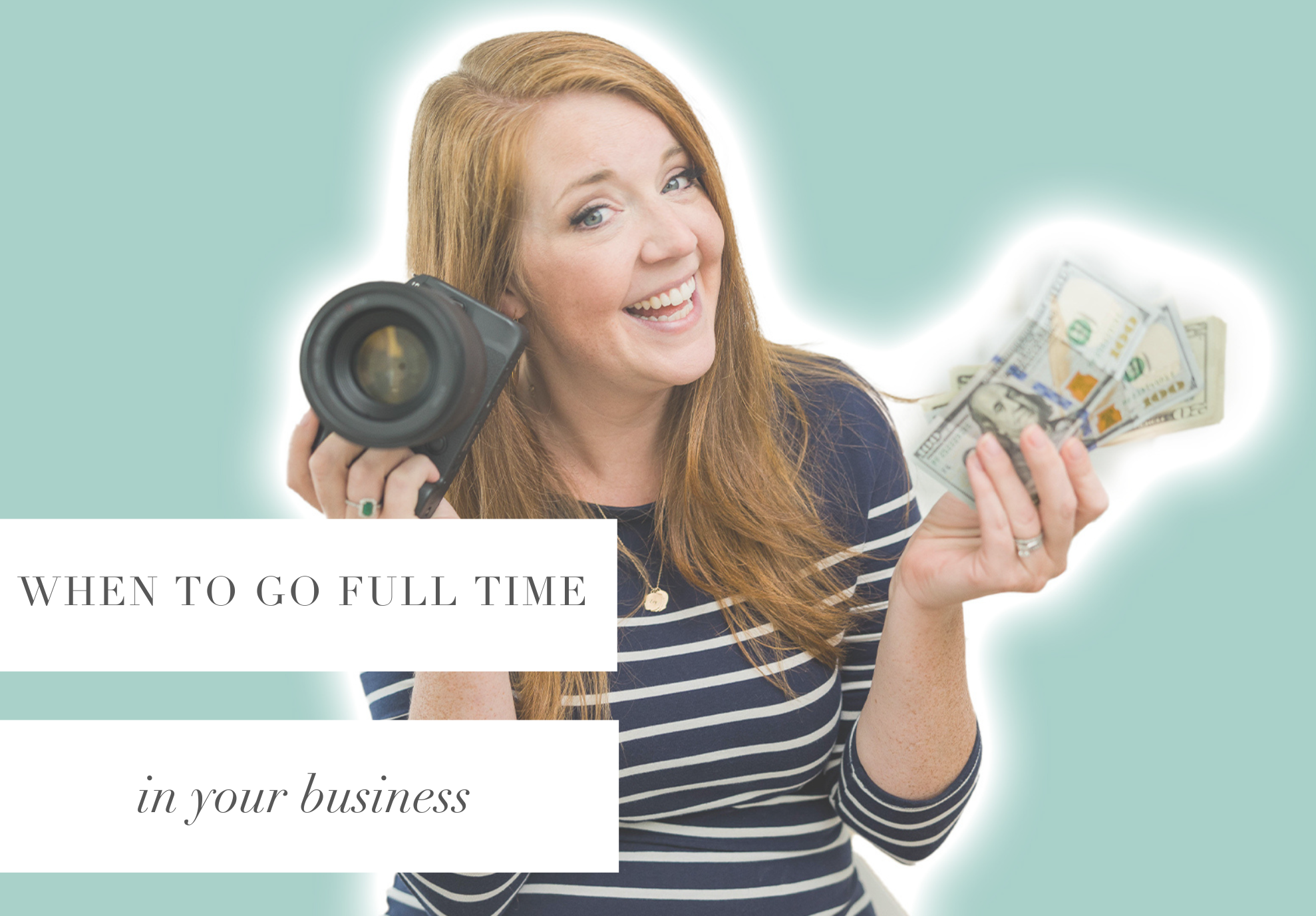 when to go full time in your business katelyn james
